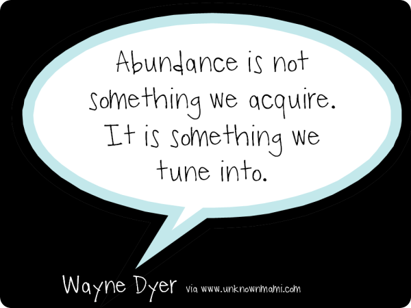 Wayne-Dyer-Quote-About-Abundance