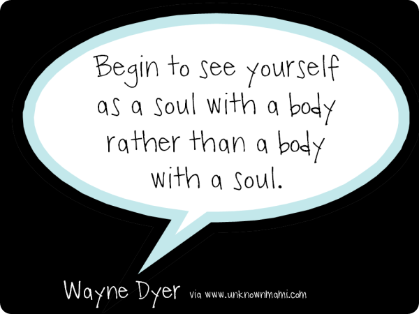 Wayne-Dyer-Soul-Quote