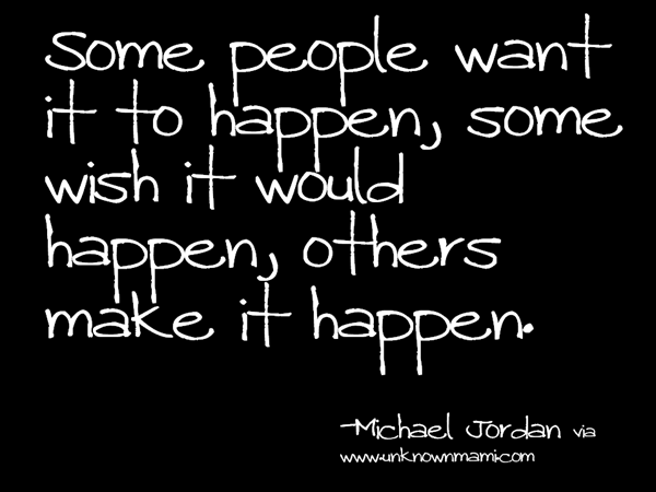 Michael Jordan quote on making it happen