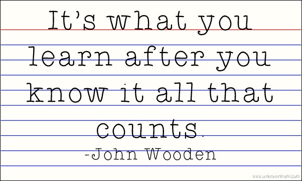 John Wooden know it all quote