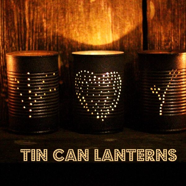 How to Make DIY Tin Can Lanterns