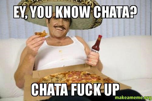 You know chata?
