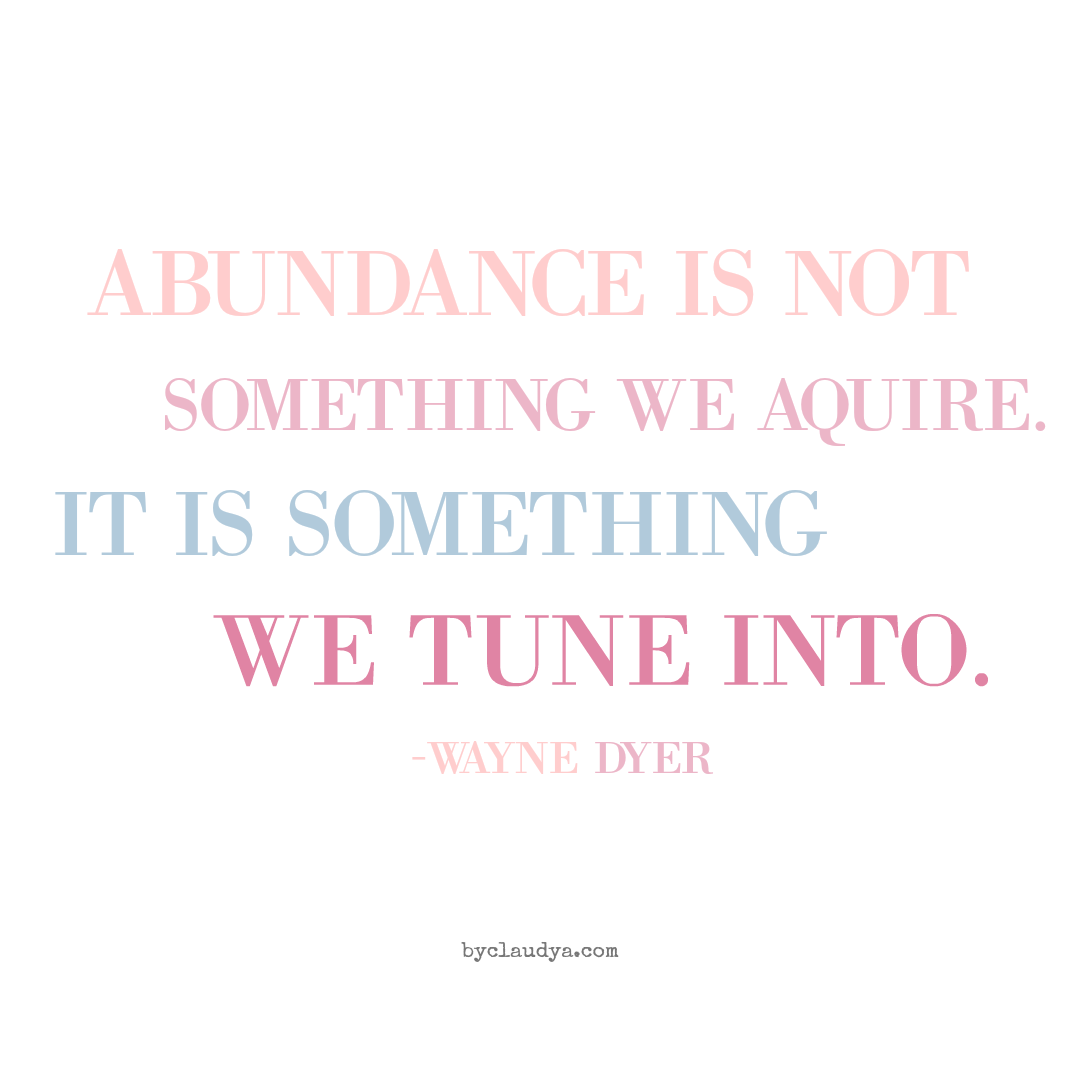 Abundance quote by Wayne Dyer