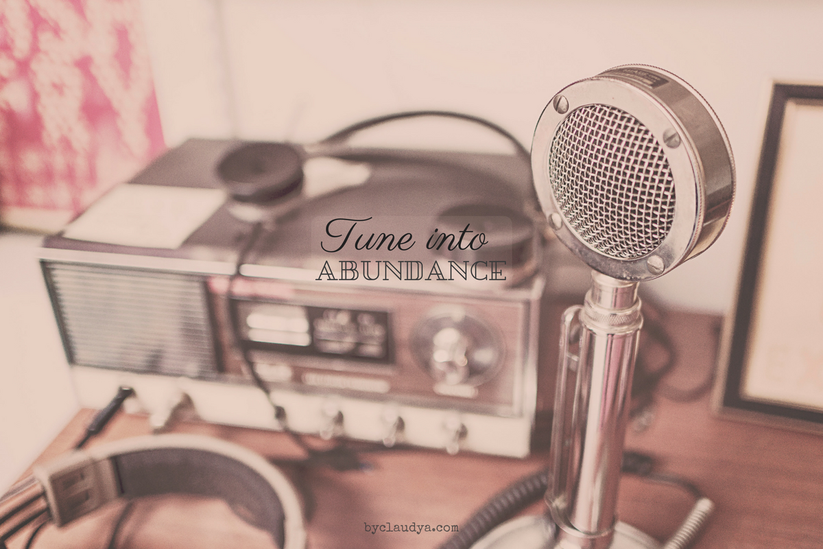 Tune into abundance